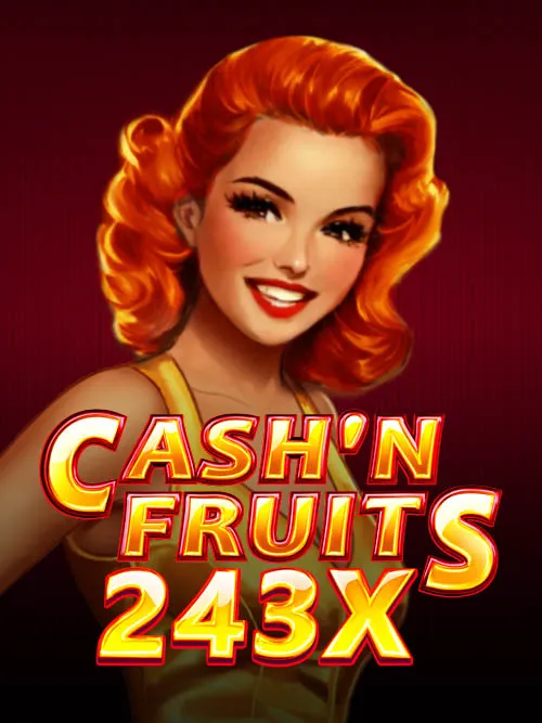 Cash'n Fruits 243 X